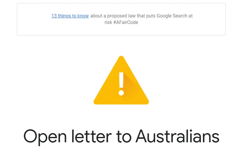 The ominous warning Aussie are seeing across Google’s digital services like Google Search and YouTube: https://about.google/intl/ALL_au/google-in-australia/an-open-letter/